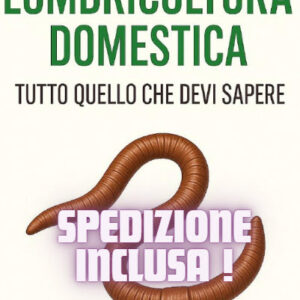 Lombricoltura domestica! VERSIONE CARTACEA